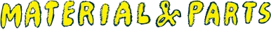 MATERIAL&PARTS